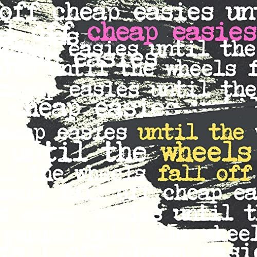 Until The Wheels Fall Off