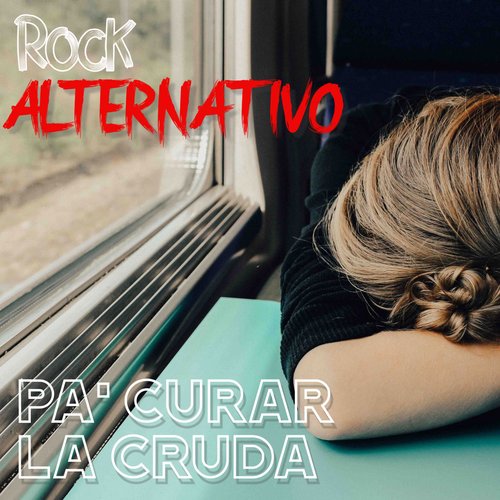 Rock Alternativo Pa' Curar La Cruda