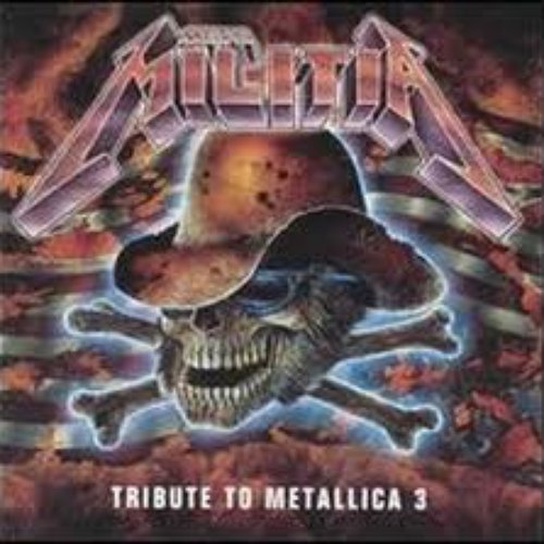 Metal Militia: A Tribute To Metallica 3