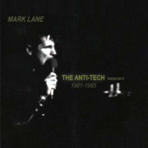 The Anti-Tech Testament 1981-1985 (2xCD)