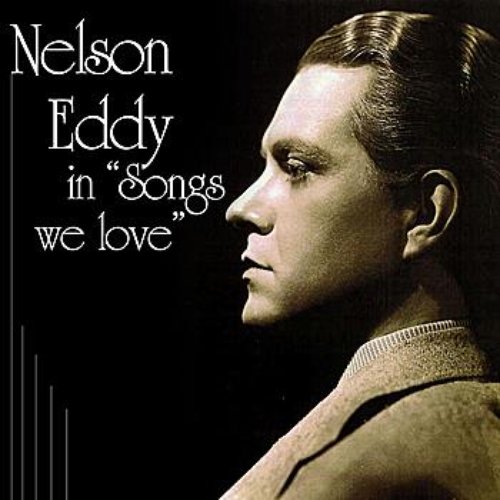 Nelson Eddy In "Songs We Love"