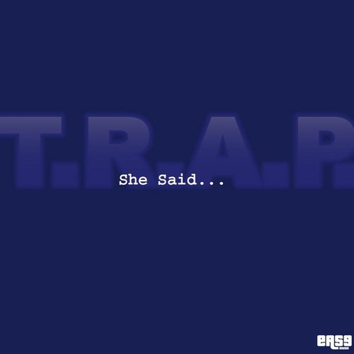 She Said...