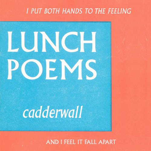 Lunch Poems