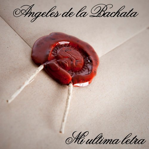 Mi Ultima Letra