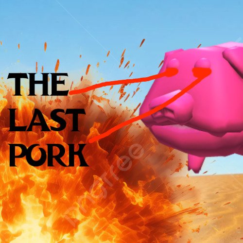 The Last Pork