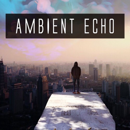 Ambient Echo