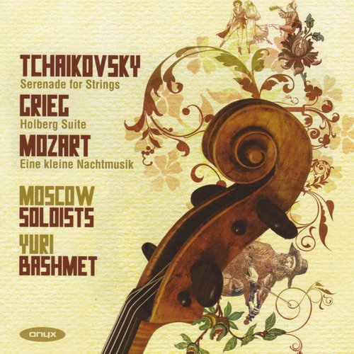 Tchaikovsky: Serenade for Strings - Grieg: Holberg Suite - Mozart: Eine kleine Nachtmusik