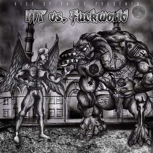 Mt Vs. Fuckworld