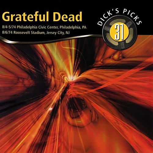 Dick's Picks Vol. 31: Philadelphia Civic Center, Philadelphia, PA 8/4/74 - 8/5/74 / Roosevelt Stadium, Jersey City, NJ8/6/74 (Live)