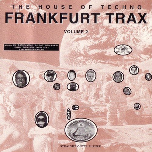 Frankfurt Trax Volume 2 - The House Of Techno