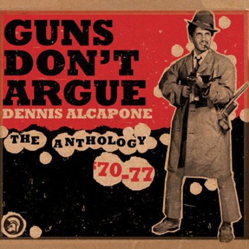 Guns Don't Argue: The Anthology '70-77
