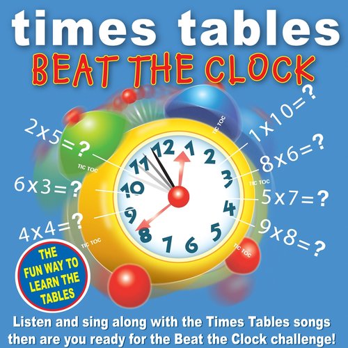 Times Tables - Beat the Clock (The Fun Way to Learn the Tables)