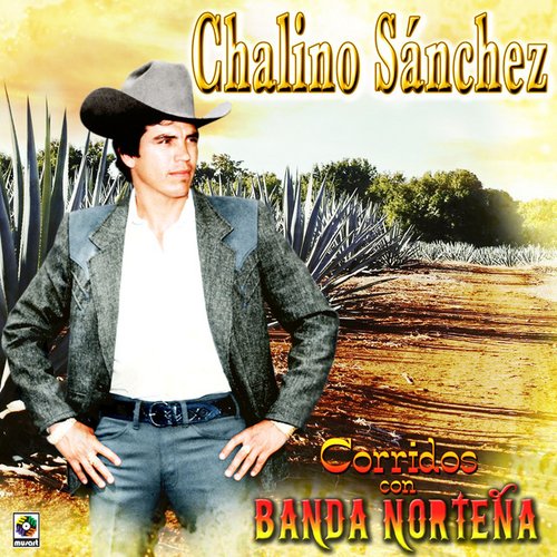 Chalino Sánchez Con Su Banda Norteña