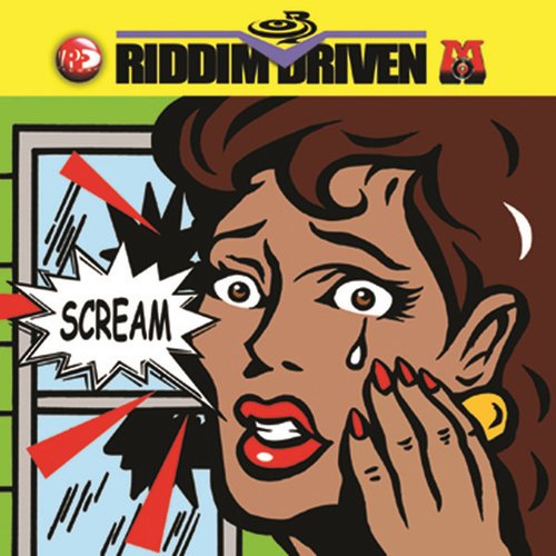 Scream - Riddim Driven
