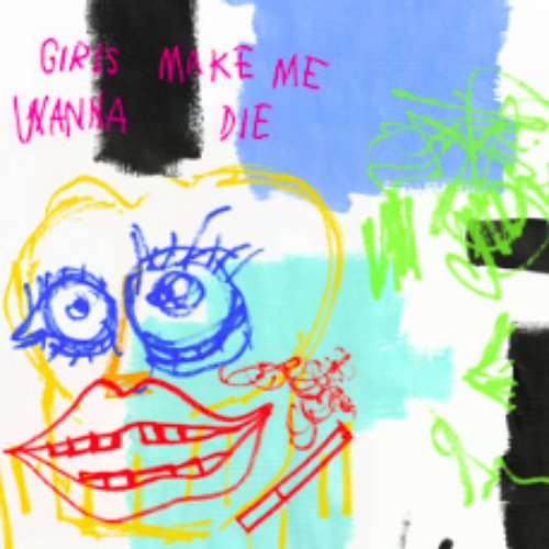 Girls Make Me Wanna Die (No Rome Remix)