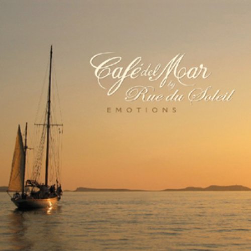 Cafe del Mar by Rue Du Soleil - Emotions