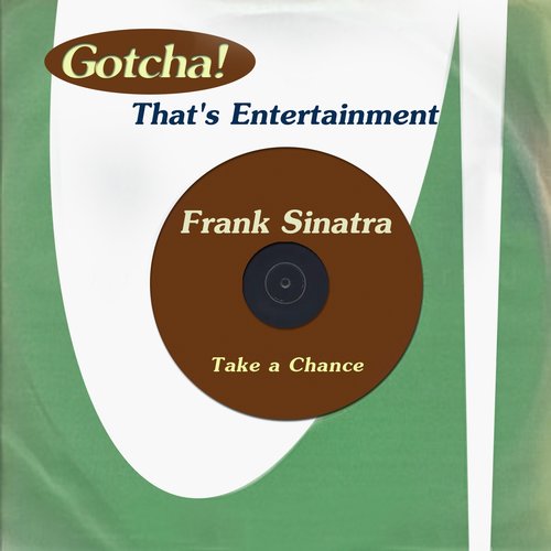 Take a Chance (That's Entertainment)