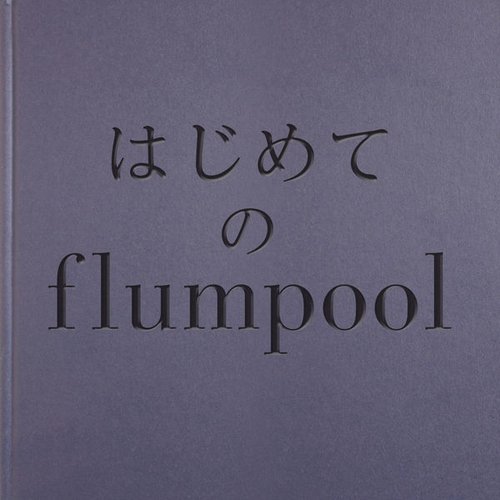 For flumpool beginners