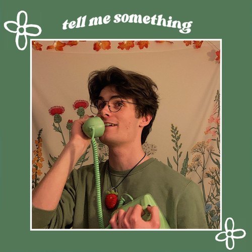 Tell Me Something - Single