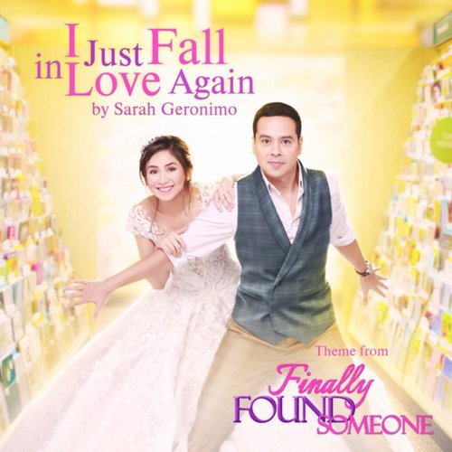 I Just Fall in Love Again (From "Finally Found Someone")