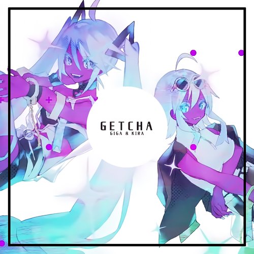 GETCHA! (Self Cover ver.)