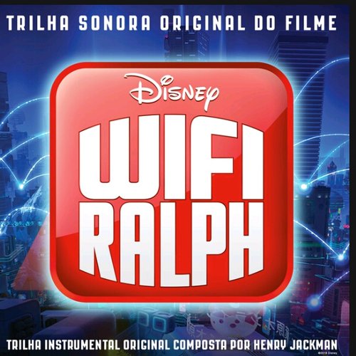Wifi Ralph (Trilha Sonora Original)