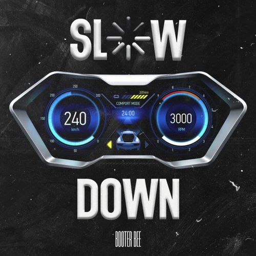 Slow Down