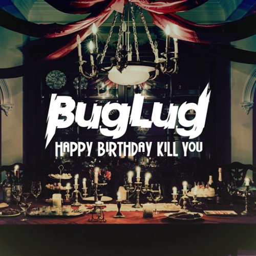 HAPPY BIRTHDAY KILL YOU