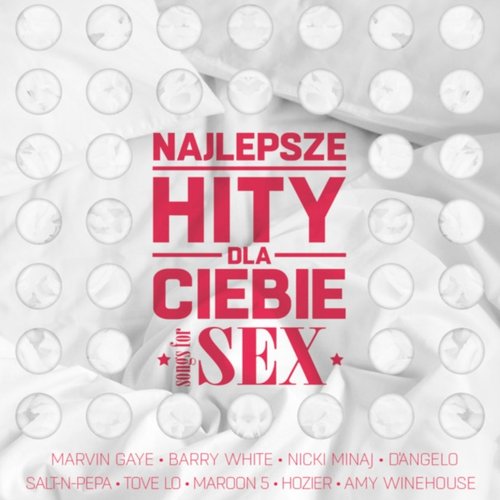 Najlepsze Hity Dla Ciebie - Songs For Sex