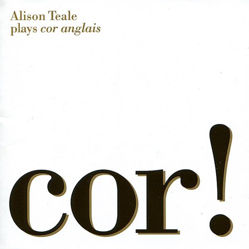 Cor! Alison Teale Plays Cor Anglais