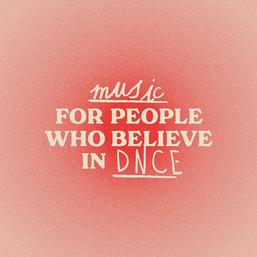 Music For People Who Believe In DNCE