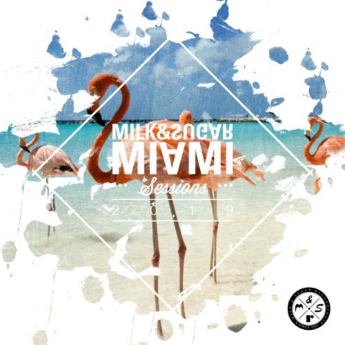 Milk & Sugar Miami Sessions 2019