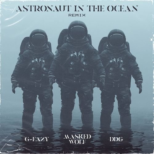Astronaut in the Ocean (Remix)