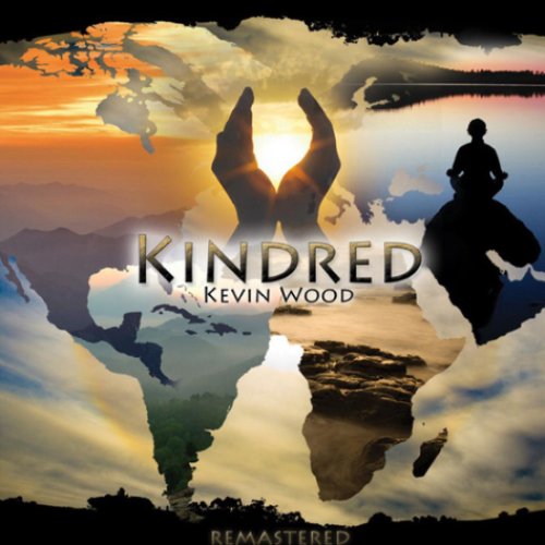 Kindred (Remastered): Relaxing New Age Music with Beautiful World Chants, Modern Grooves