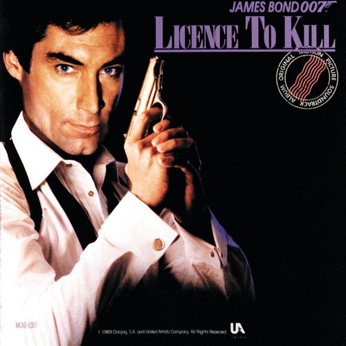 Licence To Kill (Original Motion Picture Soundtrack)