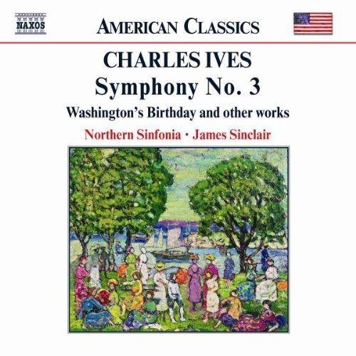 IVES: Symphony No. 3 / Washington's Birthday