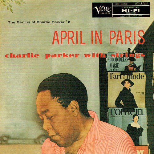 The Genius Of Charlie Parker #2: April In Paris