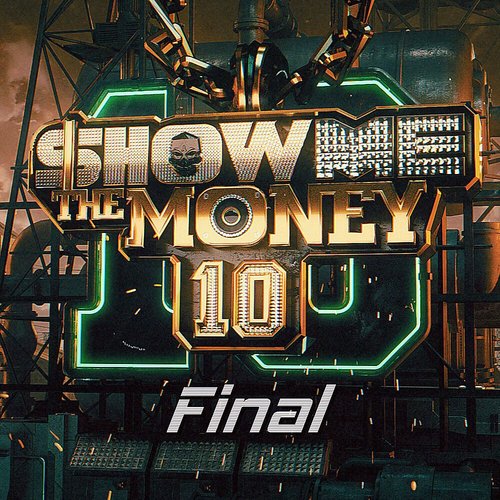 Show Me The Money 10 Final