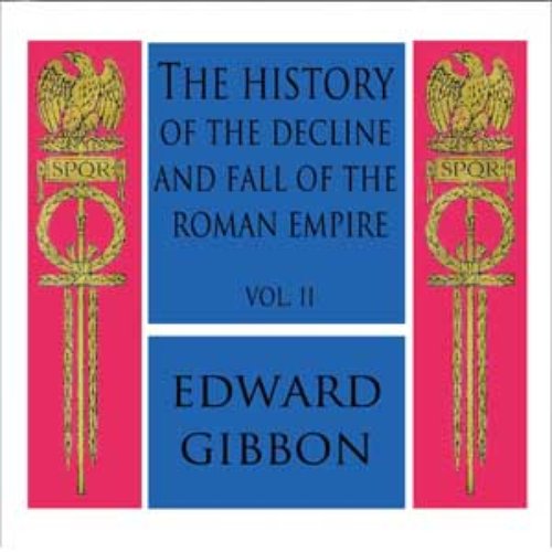 1781 - The History of the Decline and Fall of the Roman Empire (Vol. II)