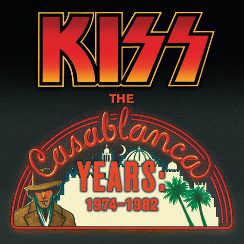 The Casablanca Years: 1974-1982 — Kiss | Last.fm
