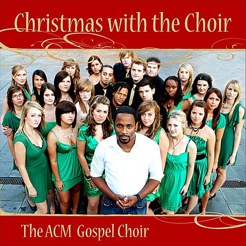 Christmas with the Choir — ACM Gospel Choir Last.fm