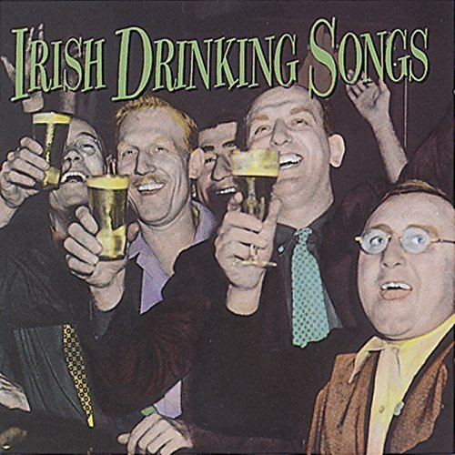 IRISH DRINKING SONGS