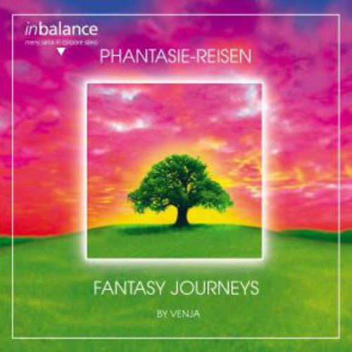 Phantasie-Reisen / Fantasy Journeys