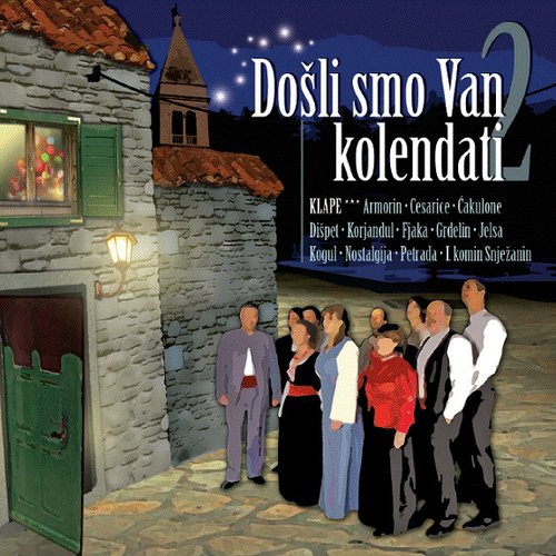 Dosli Smo Van Kolendati 2