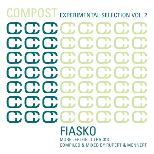 Compost Experimental Selection Vol. 2 - Fiasko - More Leftfield Tracks - compiled and mixed by Rupert & Mennert
