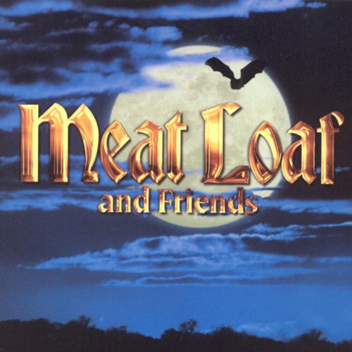 Meatloaf & Friends