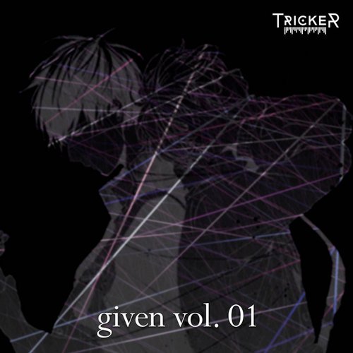 Given, Vol. 1