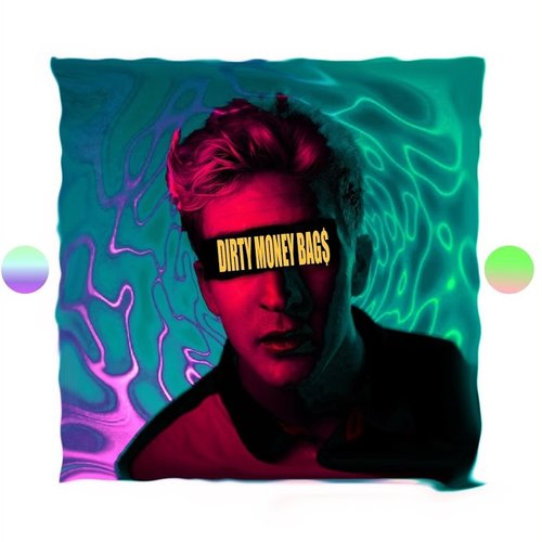 Dirty Money Bags - Single