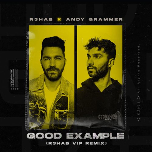 Good Example (with Andy Grammer) [R3HAB VIP Remix]
