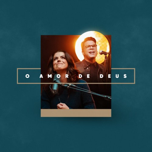 O Amor de Deus (Logo Eu) [Ao Vivo]